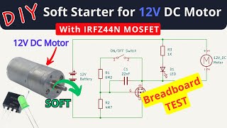 DIY | How To Make a Soft Starter For 12V DC Motor #electronic #circuit #IRFZ44N screenshot 4