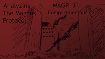 SEASON 2 HAS BEGUN (Analyzing The Magnus Protocol MAGP 31 Compartmentalizing)