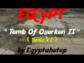 EGYPT 826 - Tomb of OSORKON II - (by Egyptahotep)