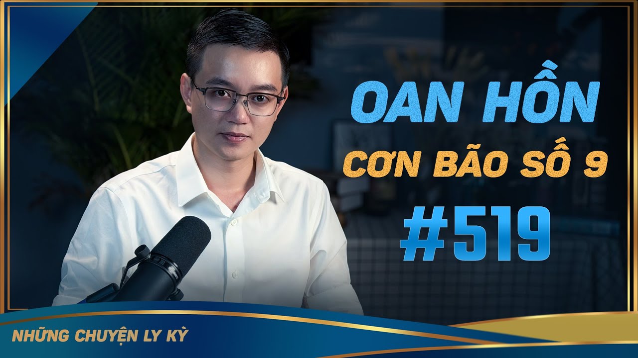 Hành trình gọi hồn CÔ GÁI RA ĐI TRONG CƠN BÃO SỐ 9 - Chuyện tâm linh Nguyễn Huy kể #519