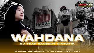 Dj Sholawat Wahdana Trap Simpatik  Nafa  Prodaction