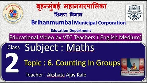 Class : 2nd Mathematics L 6  Counting in groups by BMC VTC Teacher  Akshata Ajay Kale
