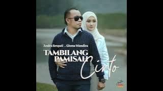 Andra Repati ft Gisma wandira TAMBILANG PAMISAH CINTO