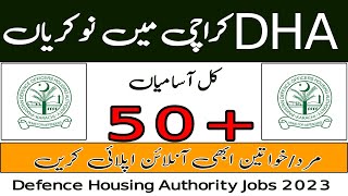 DHA Karachi Jobs 2023 | Defence Housing Authority Jobs 2023 | Govt Jobs in DHA | Govt Jobs in Sindh
