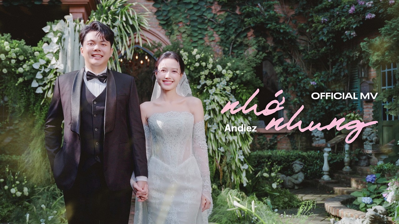 Nhớ Nhung | Andiez | Official MV