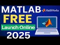 How to Download & Launch Matlab Latest Version Online Free Trial 2025 || matlab online