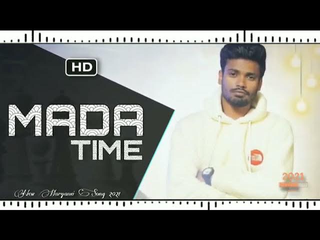 Mada Time Sumit Goswami    New.  song 2021 Ka   Mada Time summit