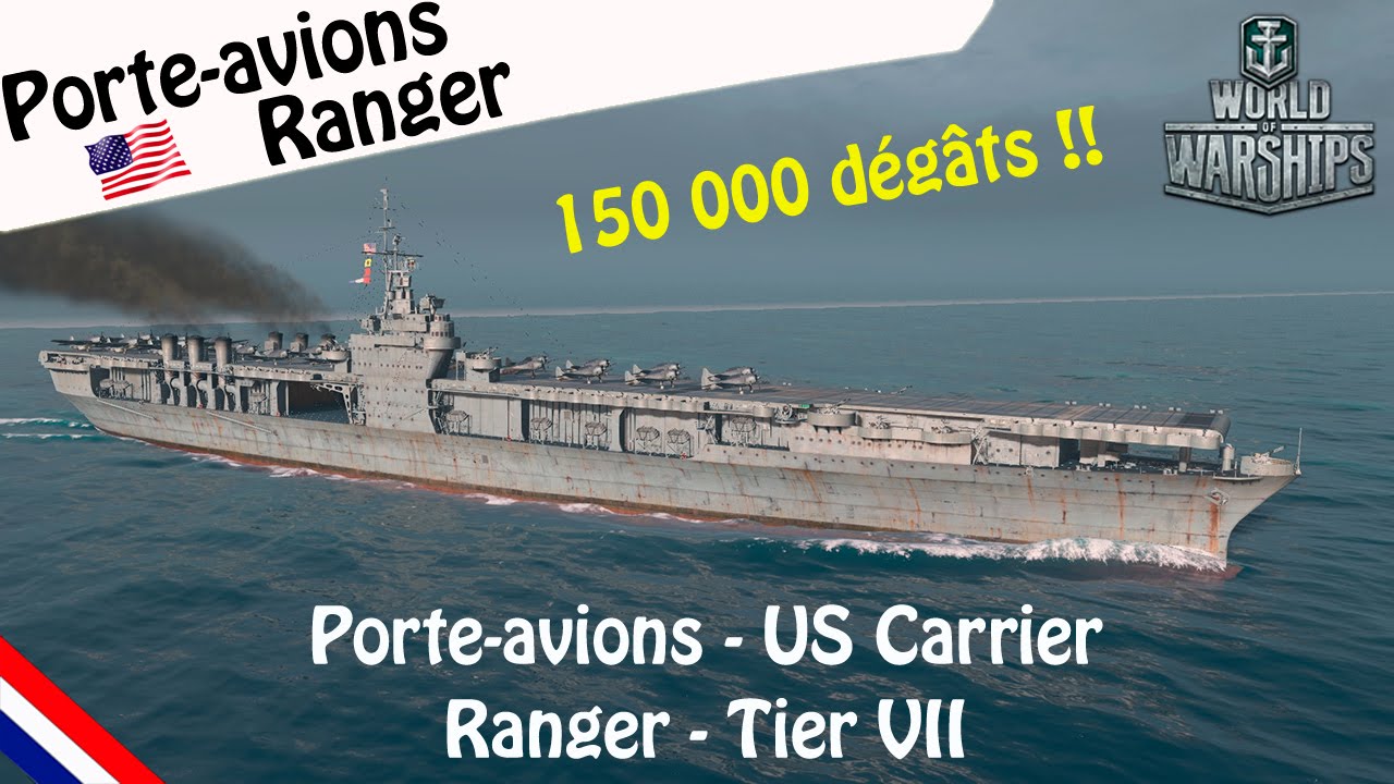 World Of Warships Us Porte Avions Ranger 150 000 Degats Gameplay Fr Youtube
