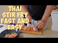 HOW TO MAKE THE BEST THAI STIR FRY - FAST AND EASY