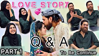 Love Story  PART 1   || Q \u0026 A VLOG || Rushna Noor