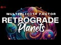 Retrograde planets  new researches multiplicity astronomical factors  host planet  astrology