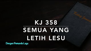 KJ 358 Semua yang Letih Lesu (Come Every Soul) - Dengan Pemandu Lagu - Kidung Jemaat