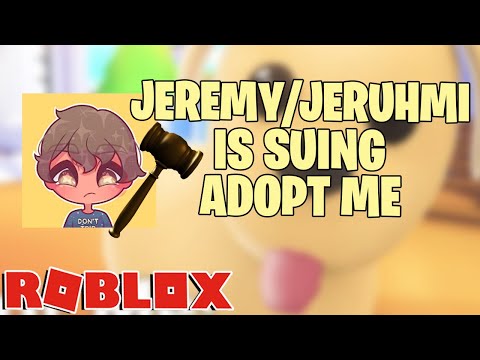 Jeremy/Jeruhmi is Suing Adopt Me Roblox