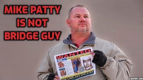 Delphi Murders Mike Patty is NOT Bridge Guy