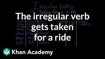 The irregular verb gets taken for a ride | Grammar | Khan Academy