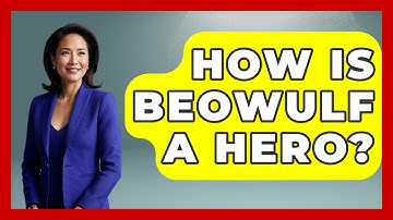 How Is Beowulf A Hero? - United Kingdom Explorers