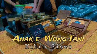 Anak e Wong Tani Kubro Siswo