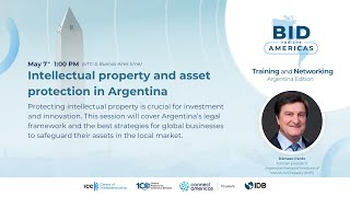 BID for the Americas | Intellectual property and asset protection in Argentina