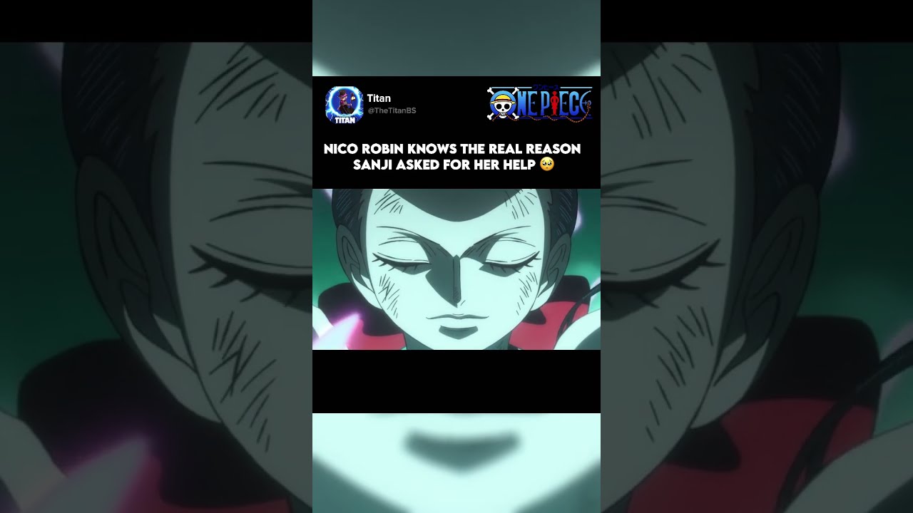 Nico Robin Knows The Real Reason Sanji Needed Her Help Shorts Onepiece