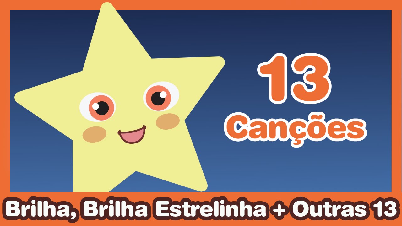 Brilha, Brilha, Estrelinha + Outras 13 Músicas Infantis 