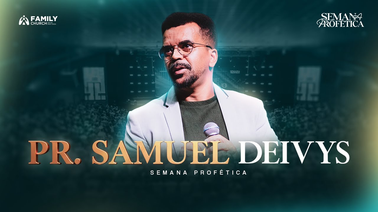 EU VOU VIVER UM GRANDE MILAGRE - PR. SAMUEL DEIVYS | SEMANA PROFÉTICA