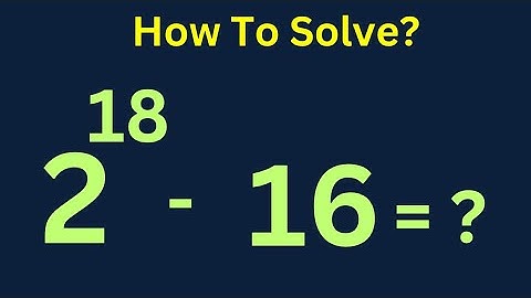 Math Olympiad Challenge 2^18-16=? | Calculate Without Calculator