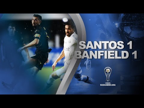 SANTOS 1 X 1 BANFIELD | MELHORES MOMENTOS | CONMEBOL SUDAMERICANA 2022