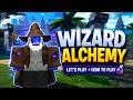 Wizard Alchemy Roblox Beginner Guide + Let’s Play