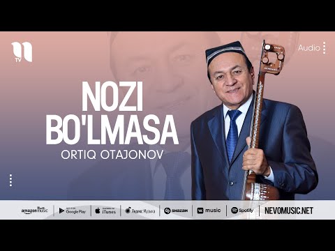 Ortiq Otajonov - Nozi bo'lmasa (audio)