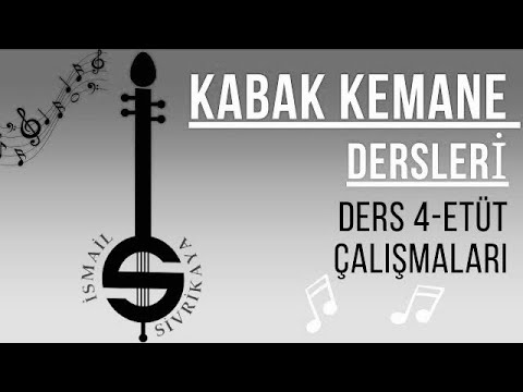 Kabak Kemane Dersleri-Ders 4-Etüt Çalışmaları-Kamancha training