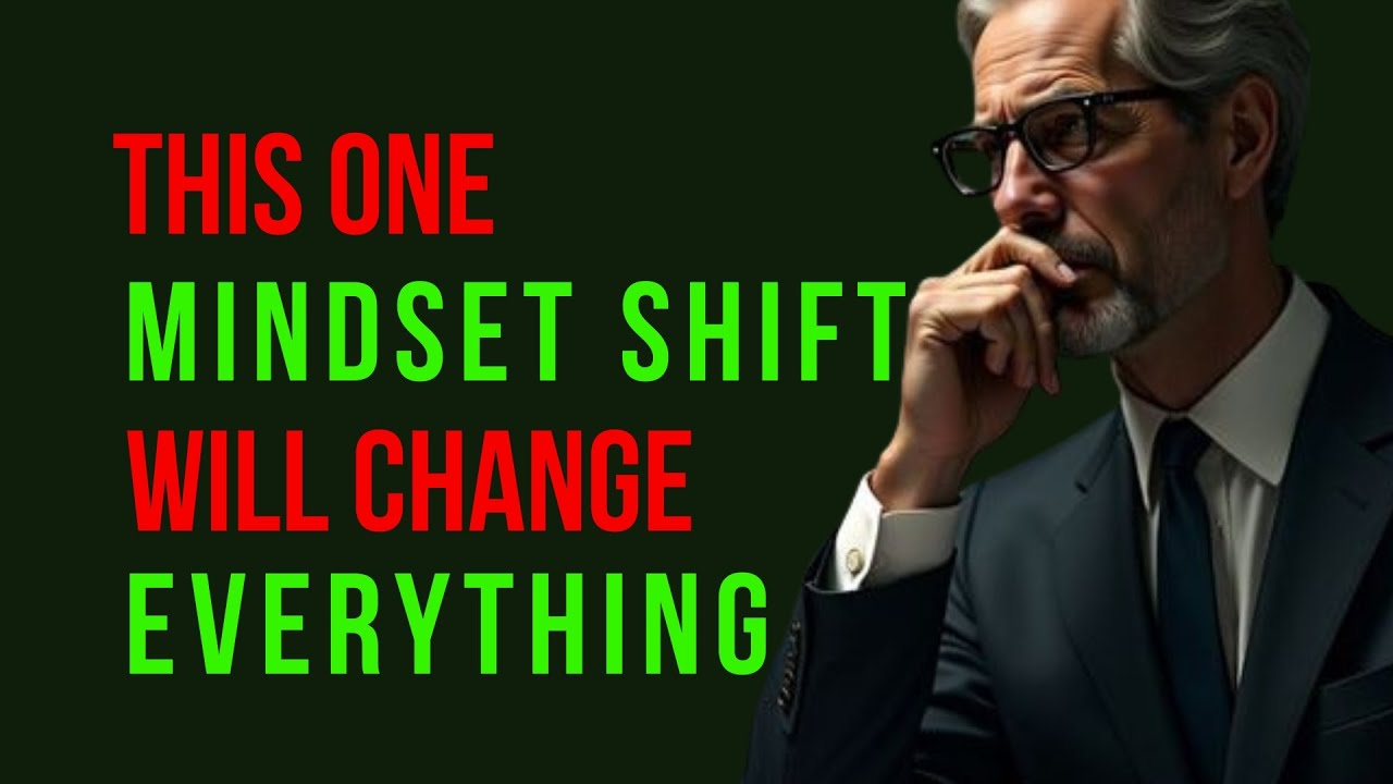 THIS ONE MINDSET SHIFT WILL CHANGE EVERYTHING - YouTube