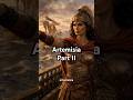 Artemisia one of the most formidable commanders under Xerxes I Part II