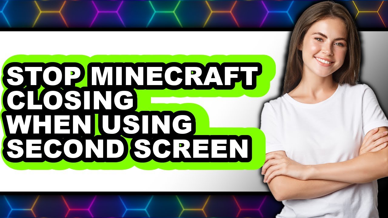 How to Stop Minecraft Closing When Using Second Screen - Easy Guide ...