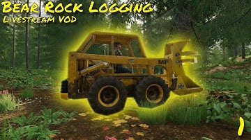 Skid Loader Struggles | Bear Rock Logging | VOD Episode 1