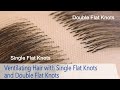 Ventilating Hair Video Tutorial: Single Flat Knots and Double Flat Knots on Hair Replacement Systems