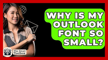 Why Is My Outlook Font So Small? - TheEmailToolbox.com