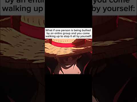 What if one person is bullied and you try it to stop it all by yourself? #onepiece#animalihavebecome