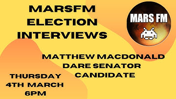 Interview with Matthew MacDonald, DARE Senator Candidate