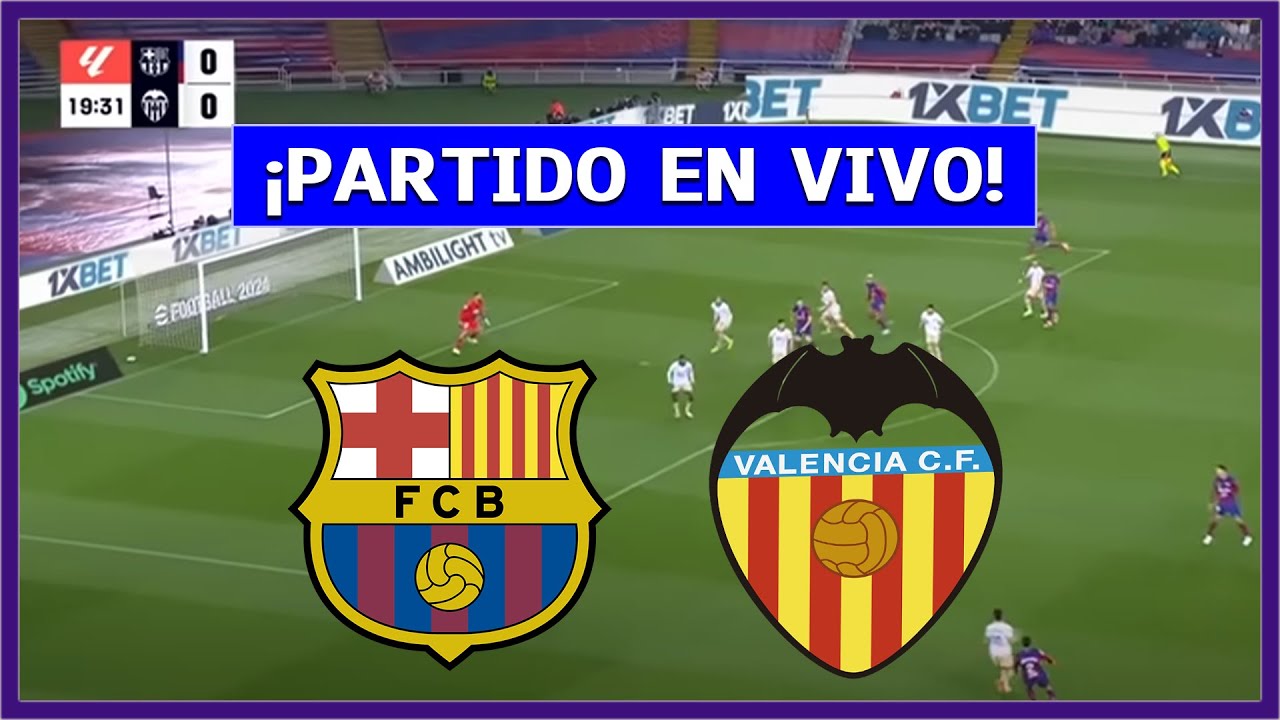 🔴 BARCELONA vs VALENCIA EN DIRECTO ⚽ JUEGA YAMAL POR LA LIGA DE ESPAÑA ...