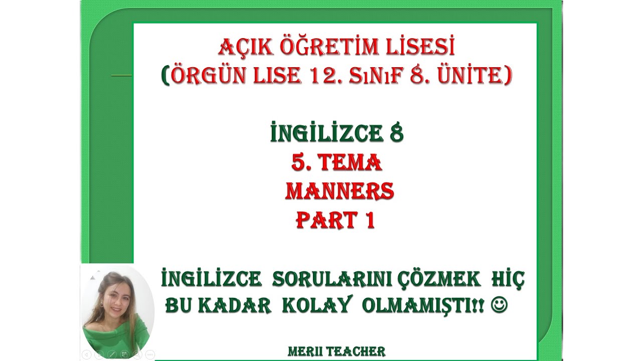 İNGİLİZCE 8 DERSİ 5. TEMA  PART 1/ 12. SINIF 10. ÜNİTE / MANNERS PART 1