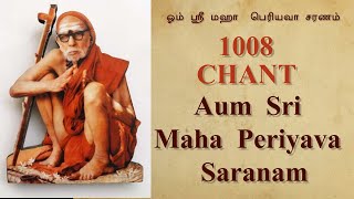 1008 Chant - Aum Sri Maha Periyava Saranam. 750 crores before Aradhana 20.12.22. Subscribe Channel.