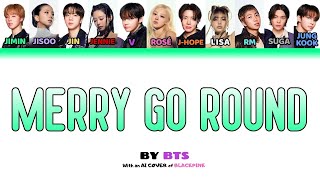 Merry Go Round By Bts (Ai Cover With Blackpink) [Color]