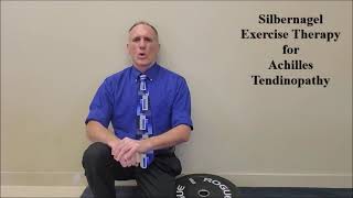 Silbernagel Rehab Exercises for Achilles Tendinopathy