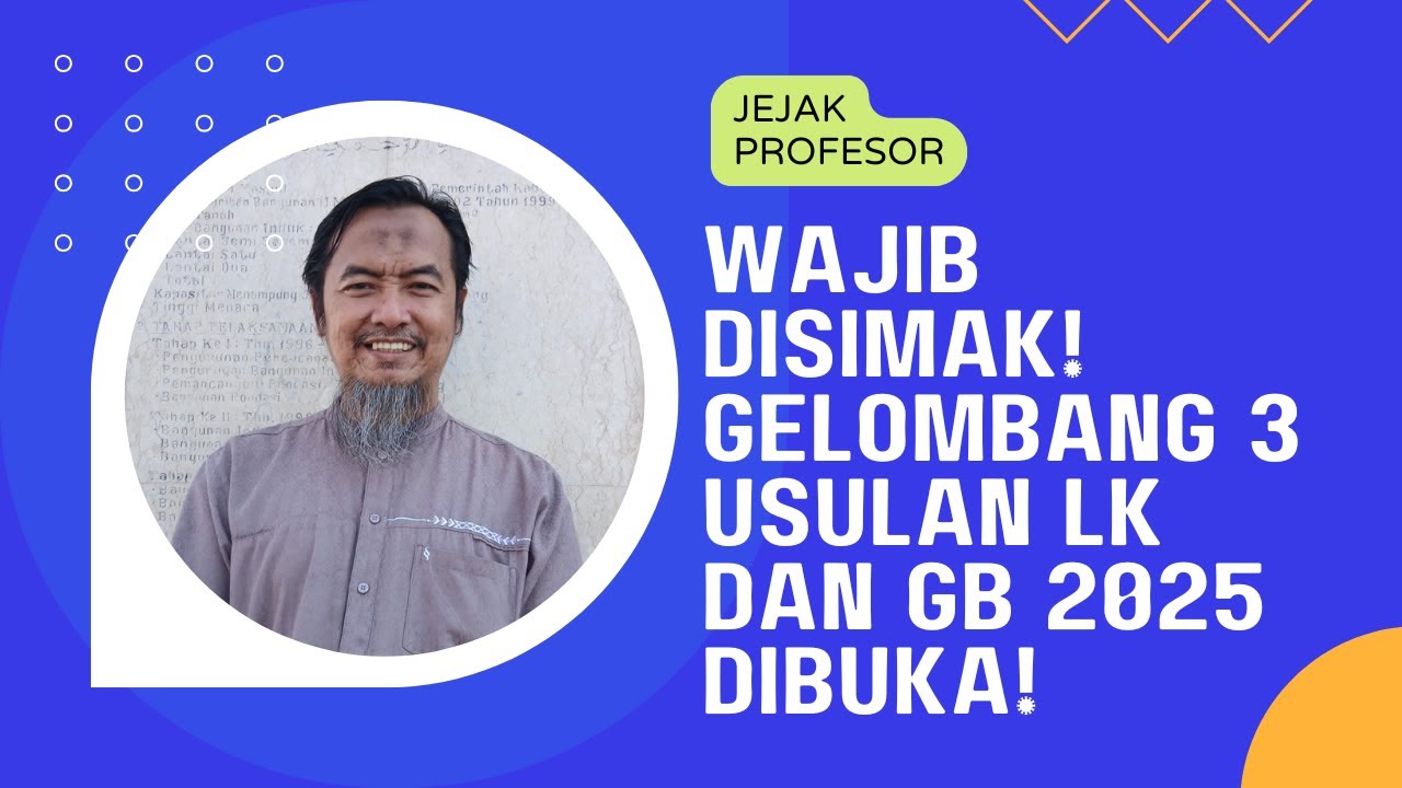 Wajib Disimak Dosen! Gelombang 3 Usulan LK dan GB Tahun 2025 I JEJAK PROFESOR