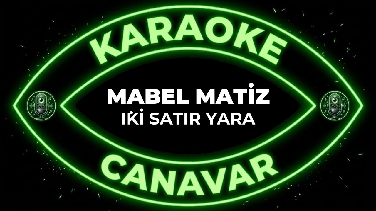 İki Satır Yara – Mabel Matiz karaoke videosu