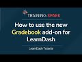 How to use the new Gradebook add-on from LearnDash