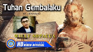 Willy Sopacua - TUHAN GEMBALAKU | Lagu Rohani