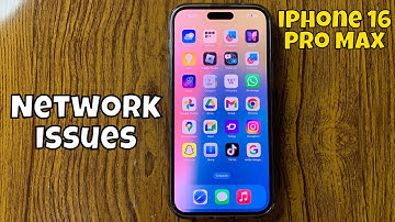 How To Fix Network Issues On iPhone 16 Pro Max