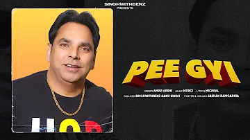 New Punjabi Song 2023 | Pee Gyi (Official Audio) Amar Arshi | Mxrci | Latest Punjabi Song 2023