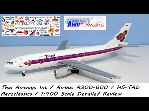 1:400 Review: Thai Airways International A300-600 HS-TAD by
